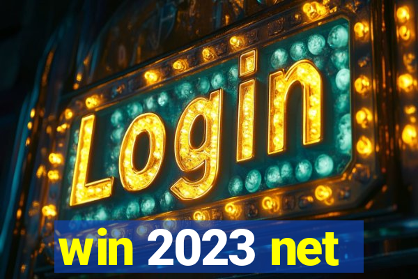 win 2023 net